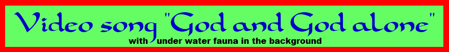 Video song 'God and God alone' with under water fauna in background
